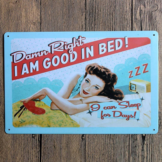 I am good in Bed Metal TIn Poster