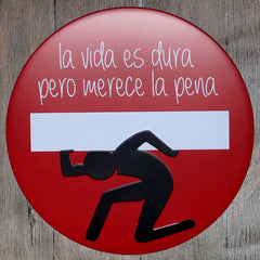 La Vida Es Dura Round Embossed Metal Tin Sign Poster