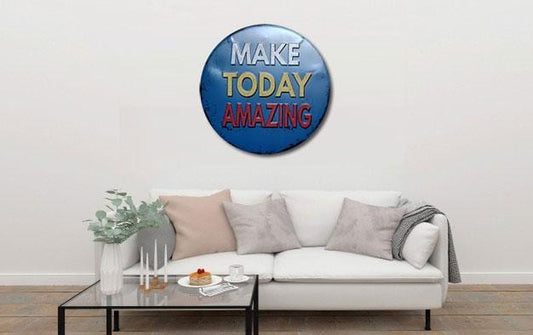 Make Today Amazing Round Embossed Metal Tin Sign Poster