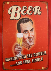 Beer Making You See Double Metal Tin Sign Poster