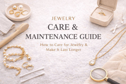 Jewelry Care & Maintenance Guide