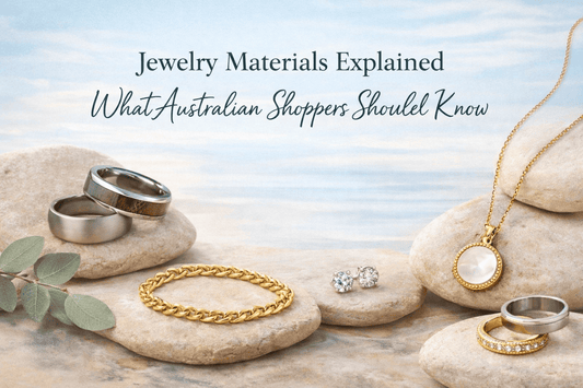 Jewelry Materials Explained: What Australian Shoppers Should Know