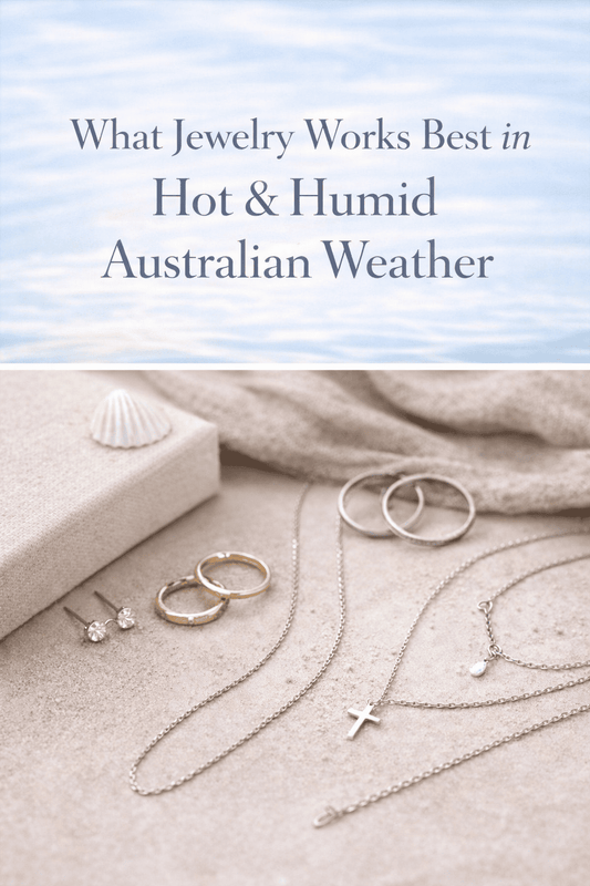 What Jewelry Works Best in Hot & Humid Australian Weather