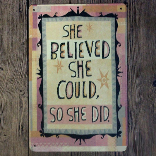She belived- She DID women quote Wall tin poster