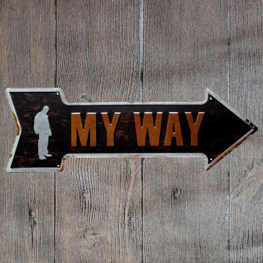 My Way Arrow Metal Tin Sign Poster