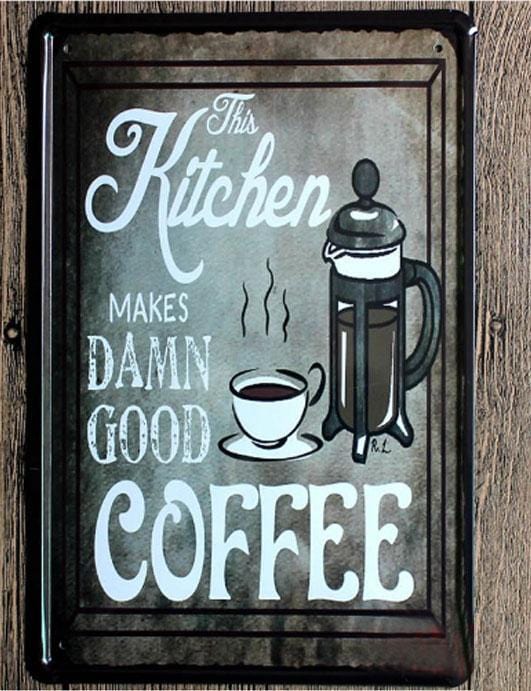 This Kitchen make Damm Good Coffee Tin Poster