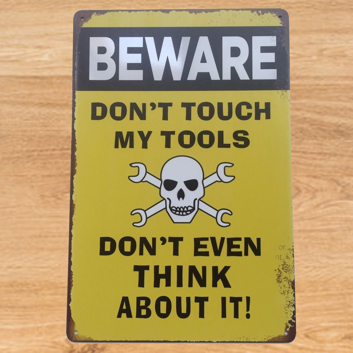 Beware Dont Touch My Tools Metal Tin Poster