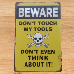 Beware Dont Touch My Tools Metal Tin Poster