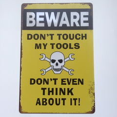 Beware Dont Touch My Tools Metal Tin Poster