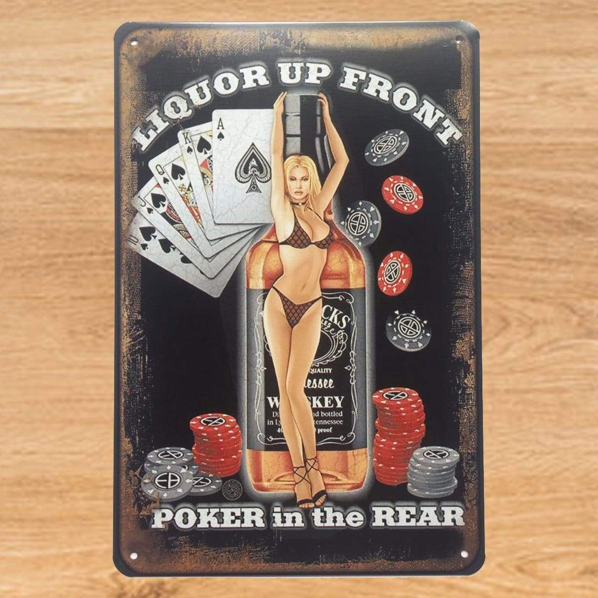 Liquor Up Front Poker In The Rear Sign