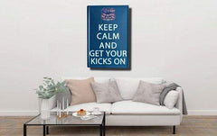 Keep Calm and Get your Kicks on Metal Sign Poster