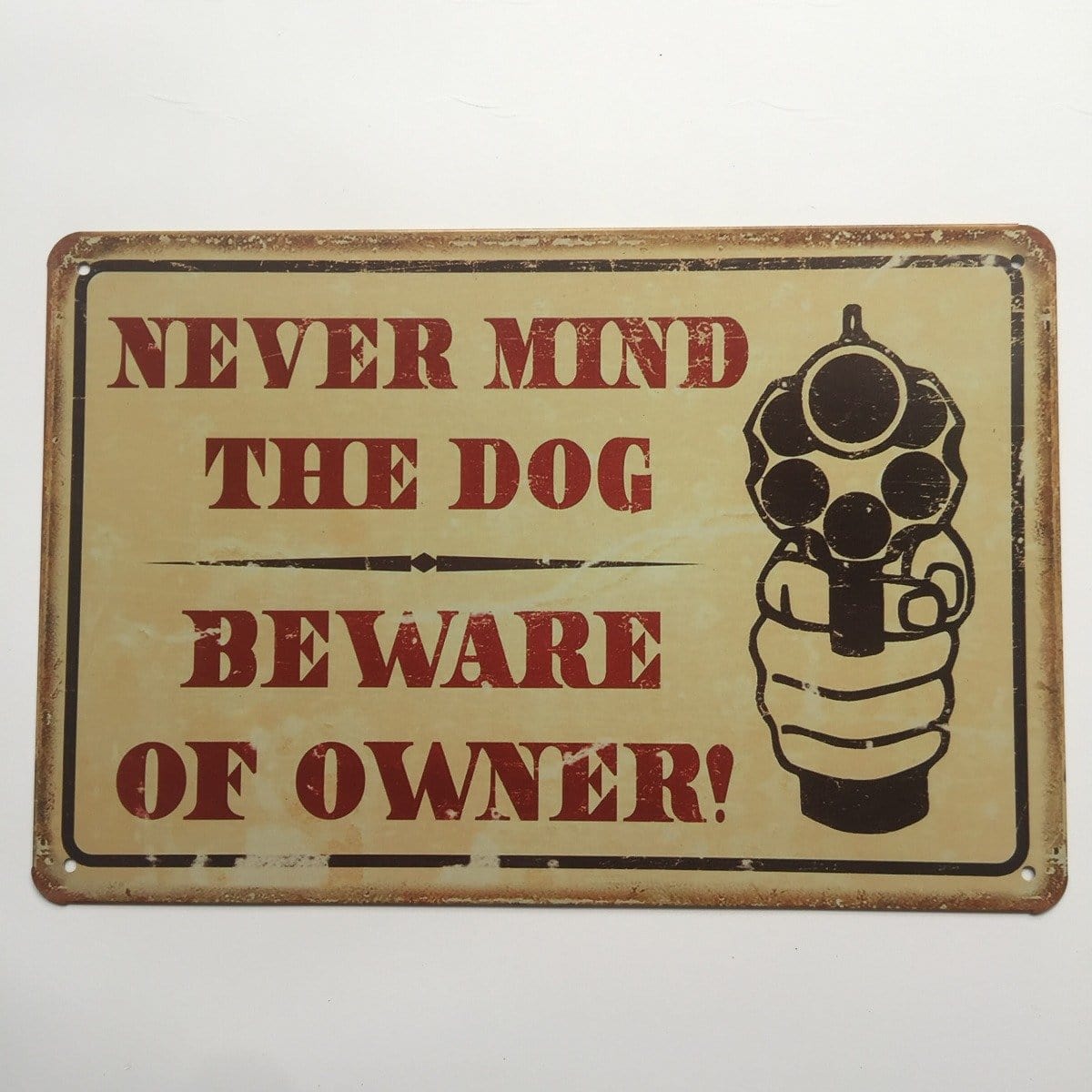 Never Mind The Dog beware of the Owner Tin Poster