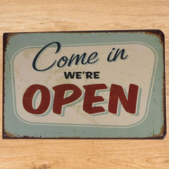 Come In - We are open Tin Sign Poster