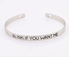 Blink if you want me Bracelet
